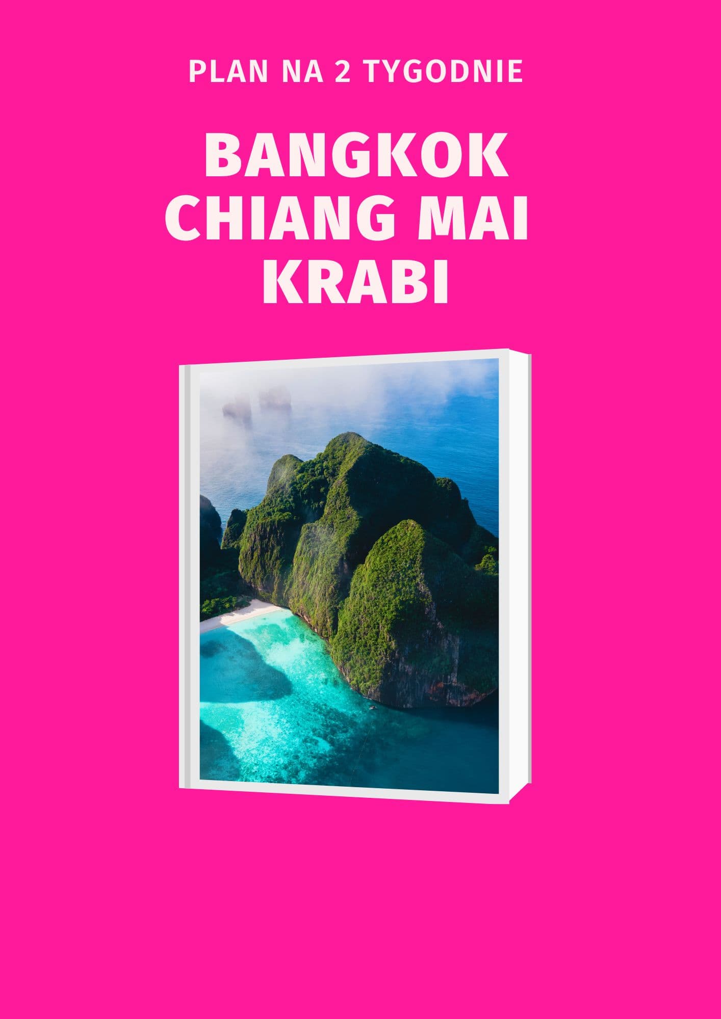 Plan podróży - Bangkok, Chiang Mai, Krabi