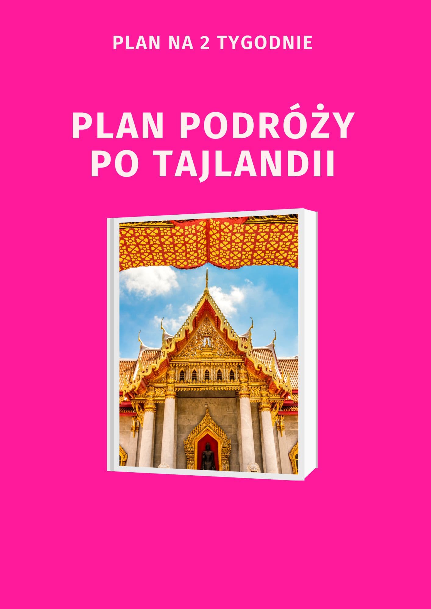 Kompletny Plan Podróży po Tajlandii - 206 stron