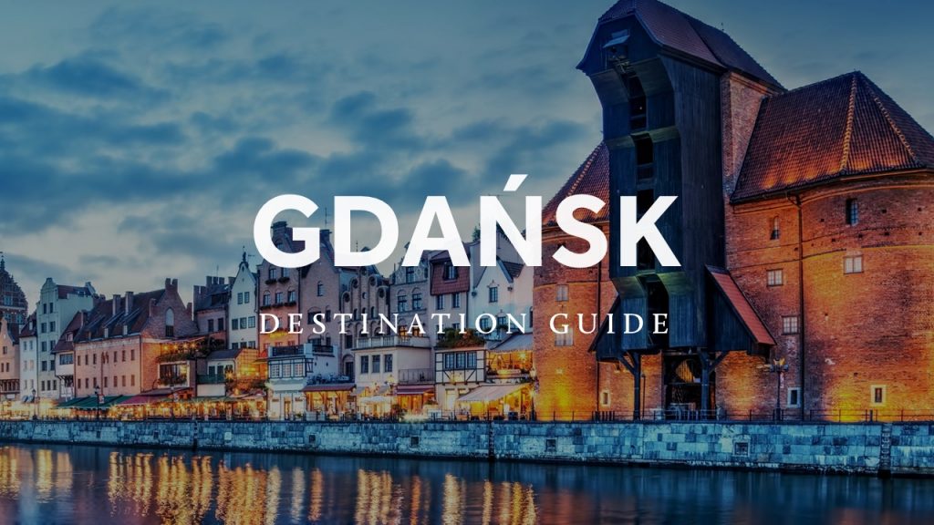 Gdańsk Destination Guide