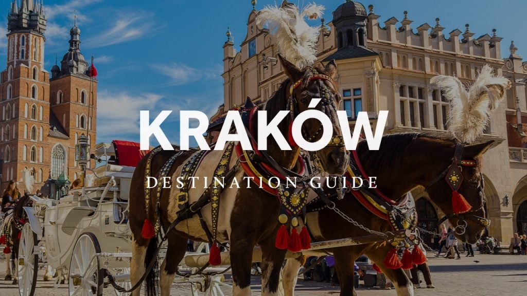 Kraków Destination Guide